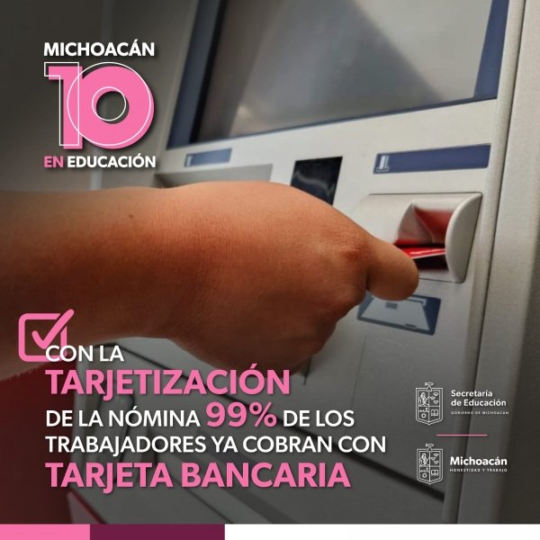 Tarjetización de docentes en Michoacán alcanza el 99%: SEE